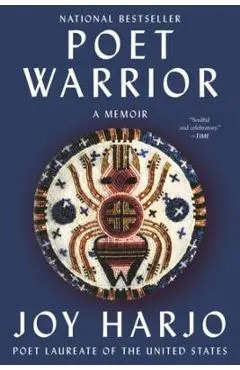 Poet Warrior: A Memoir - Joy Harjo