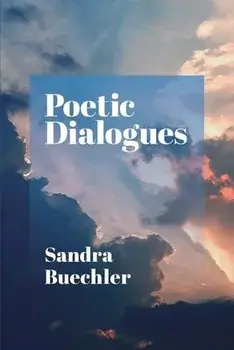 Poetic Dialogues, Paperback/Sandra Buechler