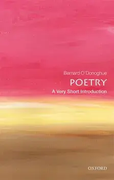 Poetry: A Very Short Introduction, Paperback/Bernard O'Donoghue