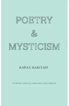 Poetry and Mysticism - Raïssa Maritain
