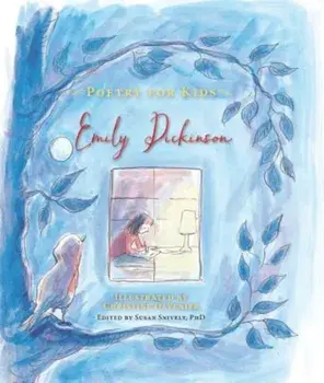 Poetry for Kids: Emily Dickinson, Hardcover/Emily Dickinson