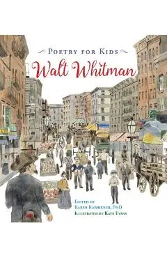 Poetry for Kids: Walt Whitman - Walt Whitman