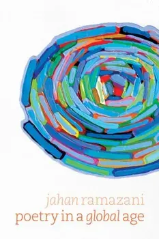 Poetry in a Global Age, Hardback/Jahan Ramazani
