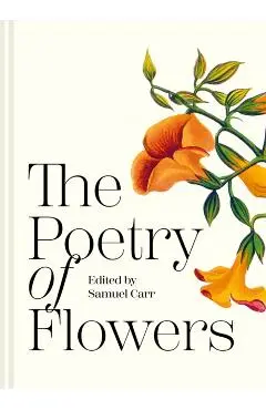 Poetry of Flowers - Samuel Carr