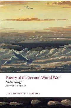 Poetry of the Second World War: An Anthology - Tim Kendall