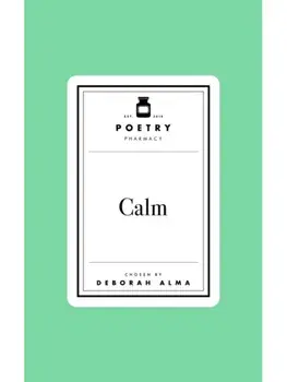 Poetry Prescription: Calm, Hardback/Deborah Alma