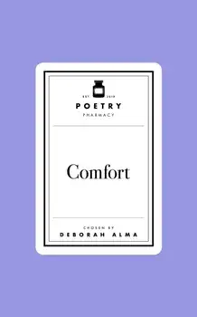 Poetry Prescription: Comfort, Hardback/Deborah Alma