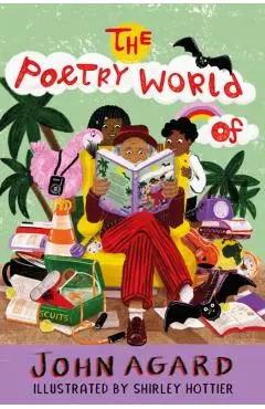 Poetry World of John Agard - John (author) Agard