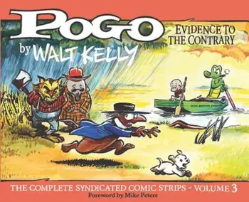 Pogo Vol. 3: Evidence to the Contrary, Hardcover/Walt Kelly