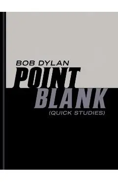 Point Blank: (Quick Studies) - Bob Dylan