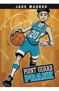 Point Guard Prank - Jake Maddox