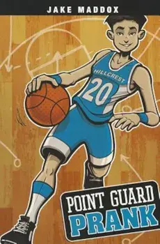 Point Guard Prank, Paperback/Jake Maddox