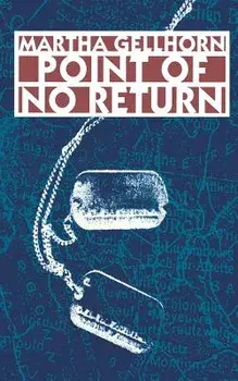 Point of No Return, Paperback/Martha Gellhorn