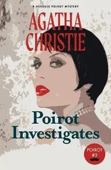 Poirot Investigates: A Hercule Poirot Mystery (Warbler Classics), Paperback/Agatha Christie