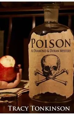 Poison: A Diamond & Doran Mystery - Tracy Tonkinson