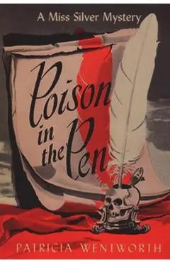 Poison in the Pen - Patricia Wentworth