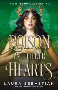 Poison In Their Hearts. the breathtaking conclusion to the Castles in their Bones trilogy, Hardback/Laura Sebastian