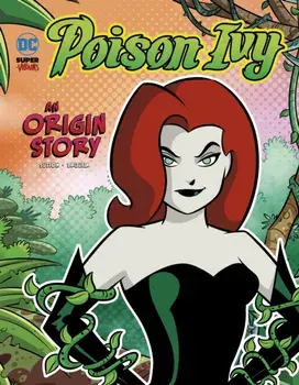 Poison Ivy. An Origin Story, Hardback/Laurie S. Sutton