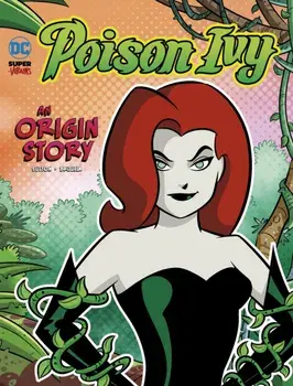 Poison Ivy. An Origin Story, Paperback/Laurie S. Sutton