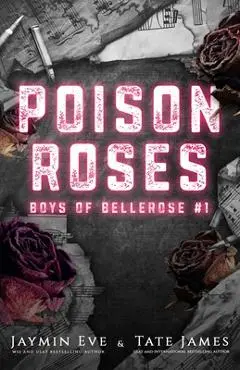 Poison Roses: Boys of Bellerose Book 1 - Jaymin Eve