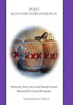 Pojo Blows the Gunpowder Plot. Young Readers Edition, Paperback/Natasha Dennis