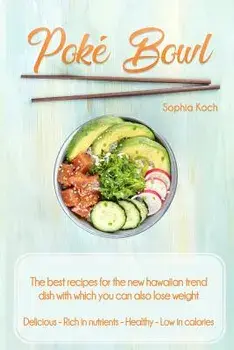 Poke Bowl, Paperback/Sophia Koch