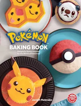 Pokemon Baking Book. Delightful Bakes Inspired by the World of PokeMon, Hardback/Pokemon