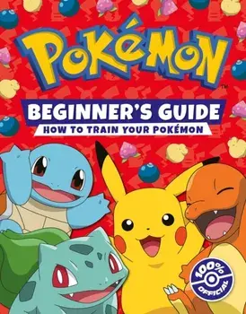 Pokemon Beginners Guide, Hardback/Pokemon