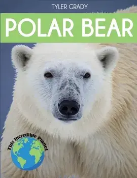 Polar Bear: Fascinating Animal Facts for Kids, Paperback/Tyler Grady