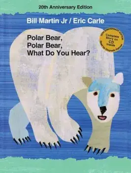 Polar Bear, Polar Bear, What Do You Hear' 'With CD (Audio)', Hardcover/Bill Martin