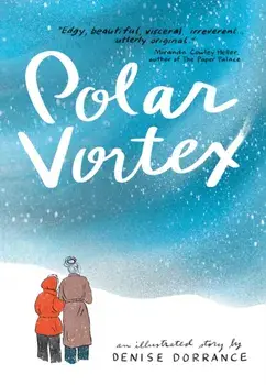 Polar Vortex. An illustrated story by Denise Dorrance, Hardback/Denise Dorrance