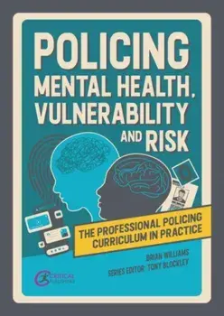 Policing Mental Health, Vulnerability and Risk, Paperback/Tony Blockley