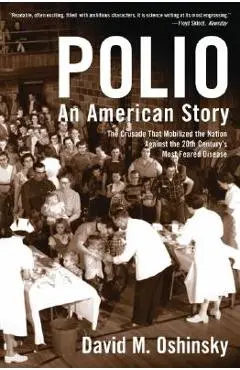 Polio: An American Story - David M. Oshinsky