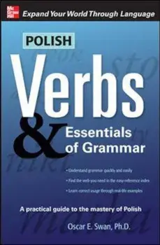 Polish Verbs & Essentials of Grammar, Second Edition, Paperback/Oscar Swan