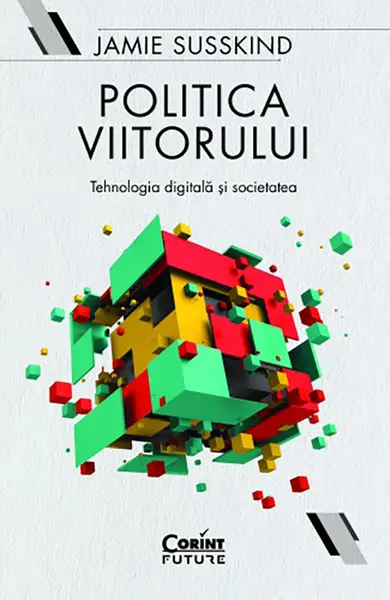 Politica viitorului | Jamie Susskind