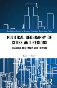 Political Geography of Cities and Regions. Changing Legitimacy and Identity, Paperback/***