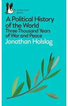 Political History of the World - Jonathan Holslag