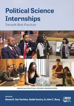 Political Science Internships: Towards Best Practices, Paperback/Renée Van Vechten