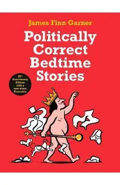 Politically Correct Bedtime Stories - James Finn Garner