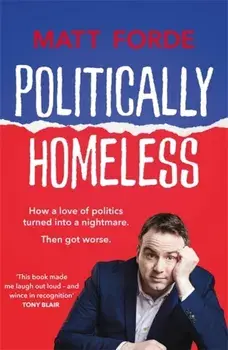 Politically Homeless, Paperback/Matt Forde