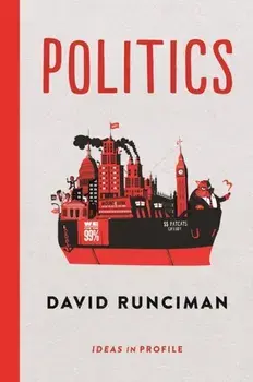 Politics: Ideas in Profile, Paperback/David Runciman