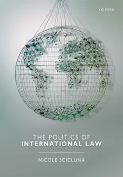 Politics of International Law, Paperback/Nicole Scicluna