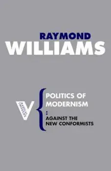 Politics of Modernism, Paperback/Raymond Williams