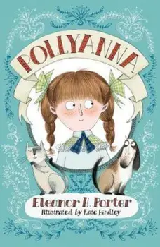 Pollyanna, Paperback/Eleanor H Porter