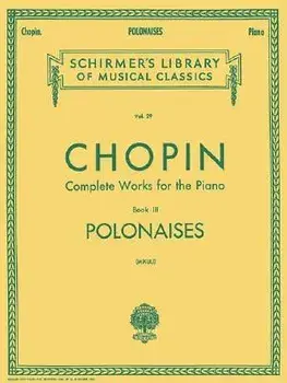 Polonaises: Schirmer Library of Classics Volume 29 Piano Solo, Paperback/Frederic Chopin
