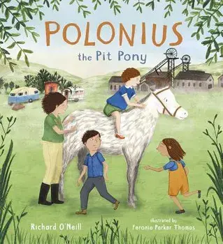 Polonius the Pit Pony, Paperback/Richard O'Neill