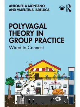Polyvagal Theory in Group Practice. Wired to Connect, Paperback/Valentina Iadeluca