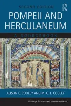 Pompeii and Herculaneum: A Sourcebook, Paperback/Alison E. Cooley