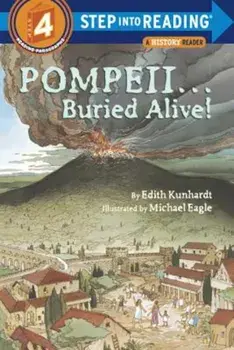 Pompeii-- Buried Alive!, Paperback/Edith Kunhardt