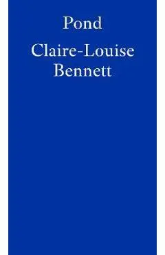 Pond - Claire-louise Bennett